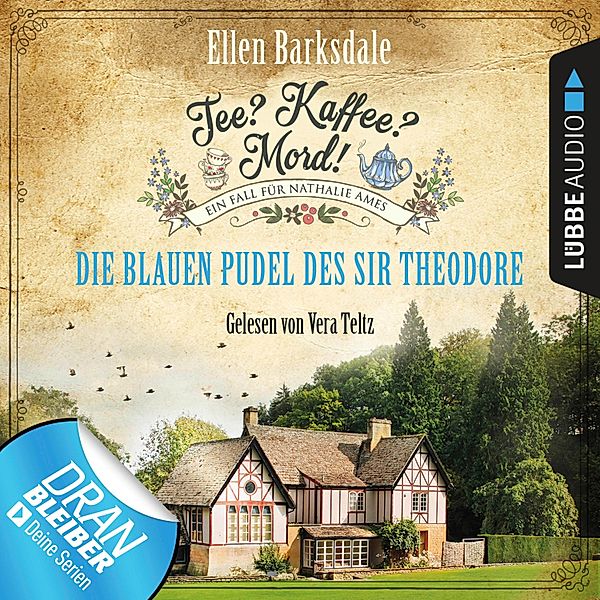 Tee? Kaffee? Mord! - 3 - Die blauen Pudel des Sir Theodore, Ellen Barksdale