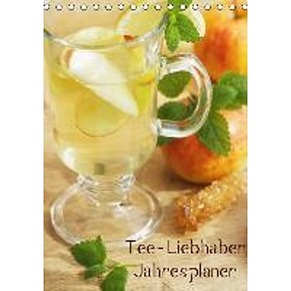 Tee - Liebhaber Jahresplaner CH - Version (Tischkalender 2015 DIN A5 hoch), Tanja Riedel