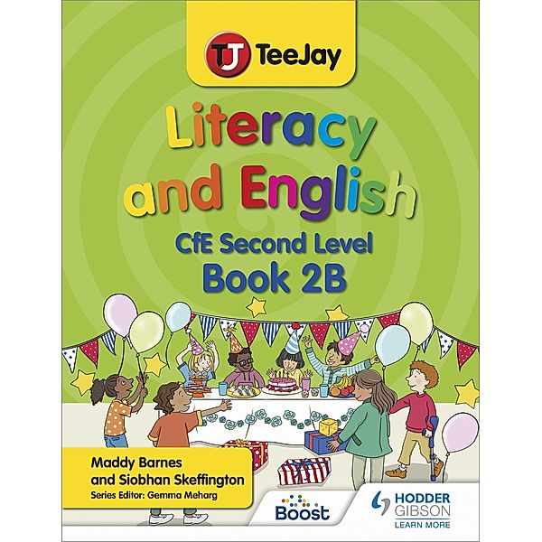 TeeJay Literacy and English CfE Second Level Book 2B, Madeleine Barnes, Siobhan Skeffington