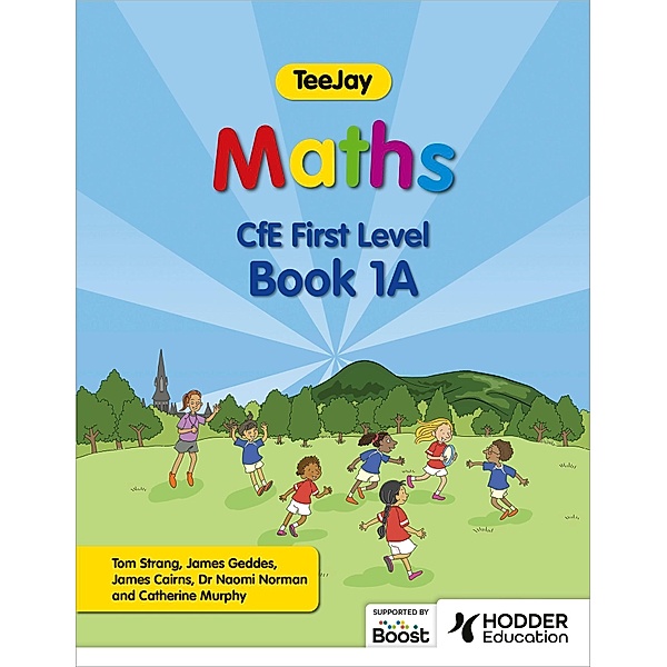 TeeJay Maths CfE First Level Book 1A Second Edition, Thomas Strang, James Geddes, James Cairns