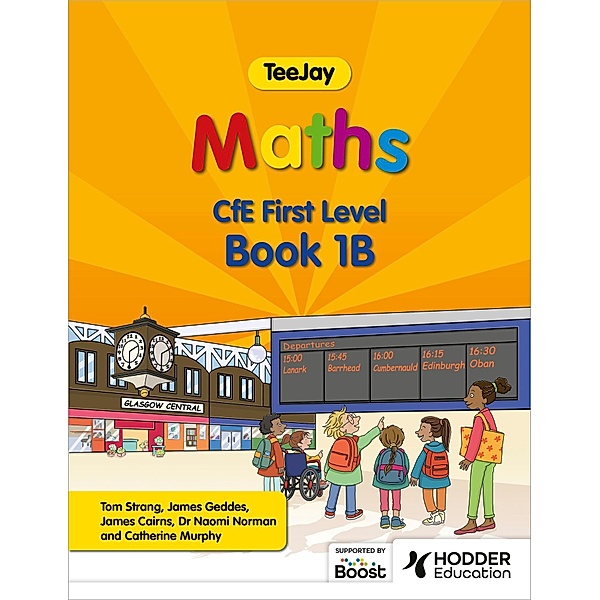 TeeJay Maths CfE First Level Book 1B, Thomas Strang, James Geddes, James Cairns