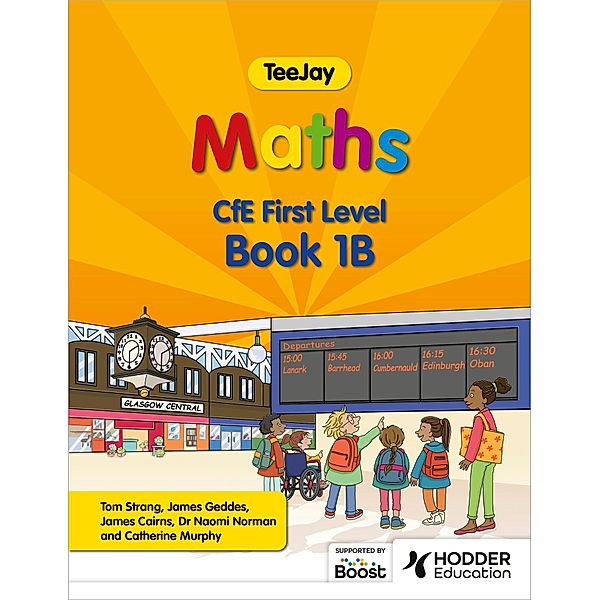 TeeJay Maths CfE First Level Book 1B Second Edition, Thomas Strang, James Geddes, James Cairns