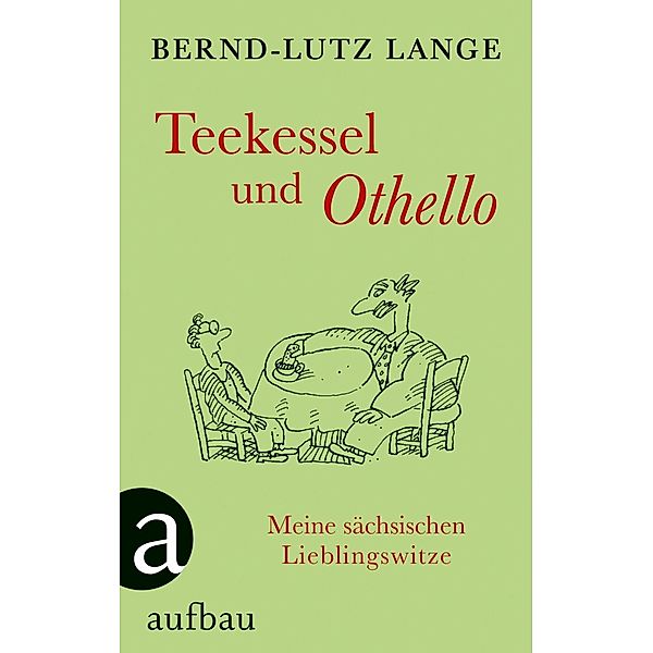 Teekessel und Othello, Bernd-Lutz Lange