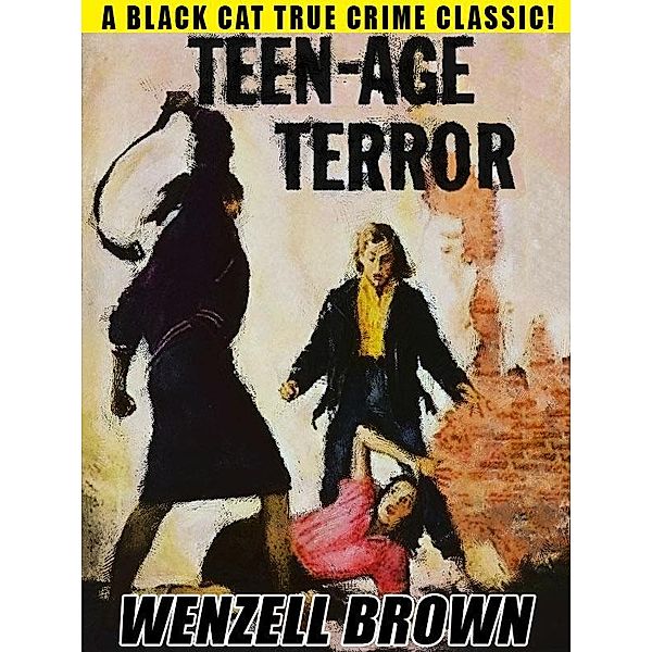 Teen-Age Terror / Wildside Press, Wenzell Brown