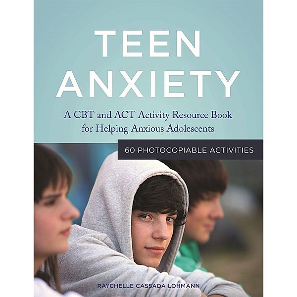 Teen Anxiety, Raychelle Cassada Cassada Lohmann