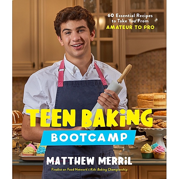 Teen Baking Bootcamp, Matthew Merril