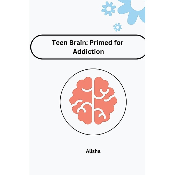 Teen Brain: Primed for Addiction, Jessy