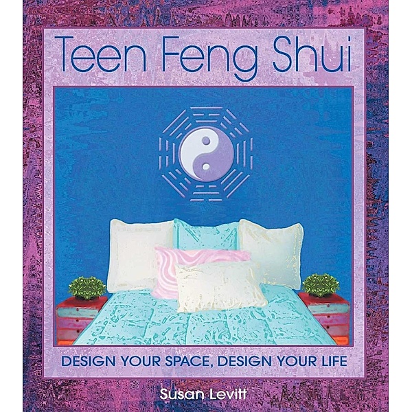 Teen Feng Shui / Bindu Books, Susan Levitt