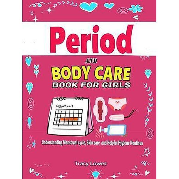 Teen Girl Guide to Puberty, Tracy Lowes