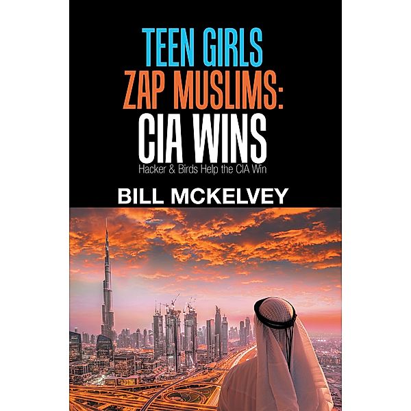 Teen Girls Zap Muslims: Cia Wins, Bill McKelvey