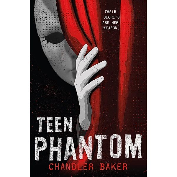 Teen Phantom: High School Horror / High School Horror Bd.3, Chandler Baker