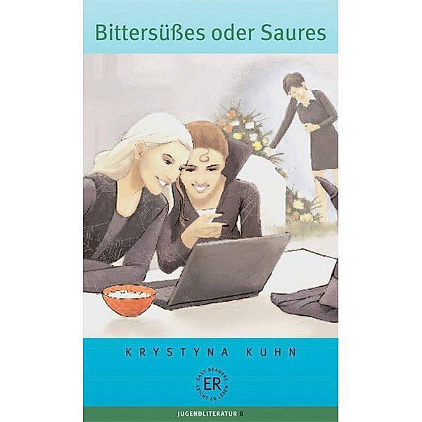 Teen Readers (DaF) / Bittersüßes oder Saures, Krystyna Kuhn