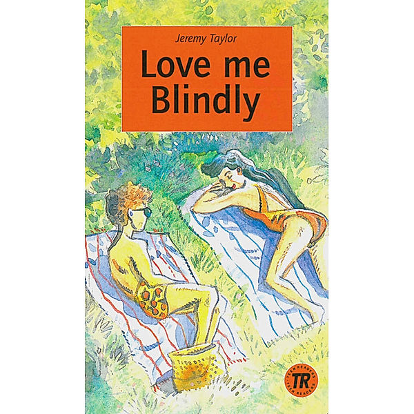 Teen Readers (Englisch) / Love me Blindly, Jeremy Taylor