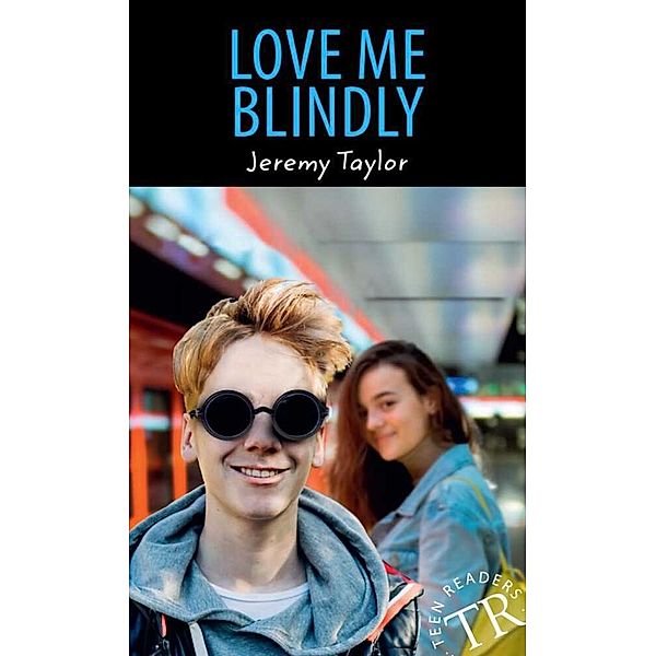 Teen Readers (Englisch) / Love me Blindly, Jeremy Taylor