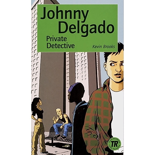 Teen Readers, Level 2 / Johnny Delgado, Private Detective, Kevin Brooks
