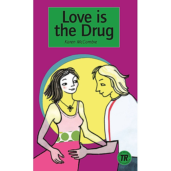 Teen Readers, Level 2 / Love is the Drug, Karen McCombie