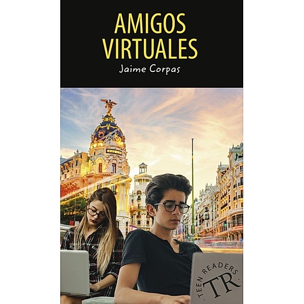 Teen Readers (Spanisch) / Amigos virtuales, Jaime Corpas