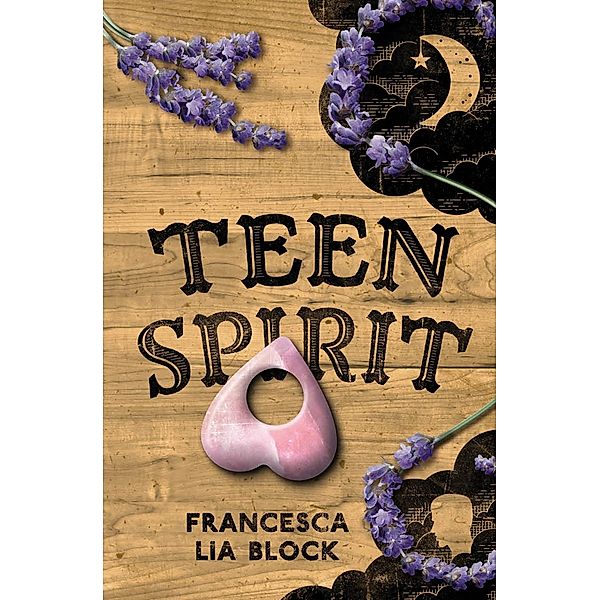 Teen Spirit, Francesca Lia Block