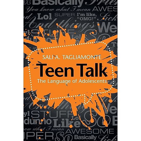Teen Talk, Sali A. Tagliamonte