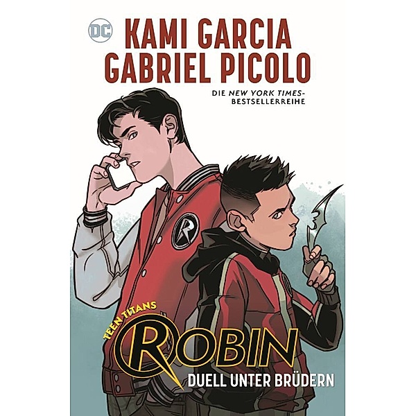 Teen Titans: Robin - Duell unter Brüdern, Kami Garcia, Gabriel Picolo, Rob Haynes