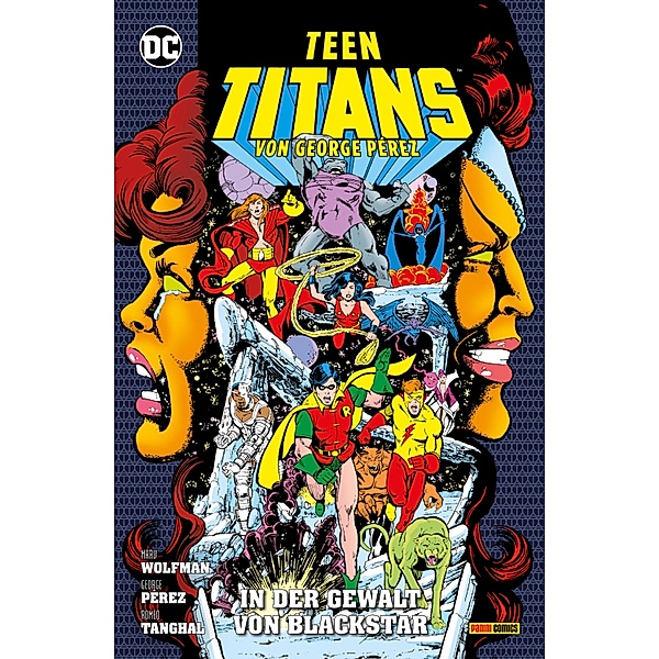 Teen Titans von George Perez - Bd. 4: In der Gewalt von Blackstar / Teen Titans von George Perez Bd.4, Wolfmann Marv