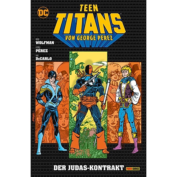 Teen Titans von George Perez - Bd. 7: Das Judas-Kontrakt / Teen Titans von George Perez Bd.7, Wolfman Marv