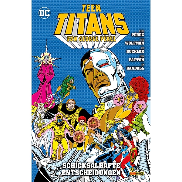 Teen Titans von George Perez - Bd. 8 (von 9): Schicksalhafte Entscheidungen / Teen Titans von George Perez Bd.8, Wolfman Marv