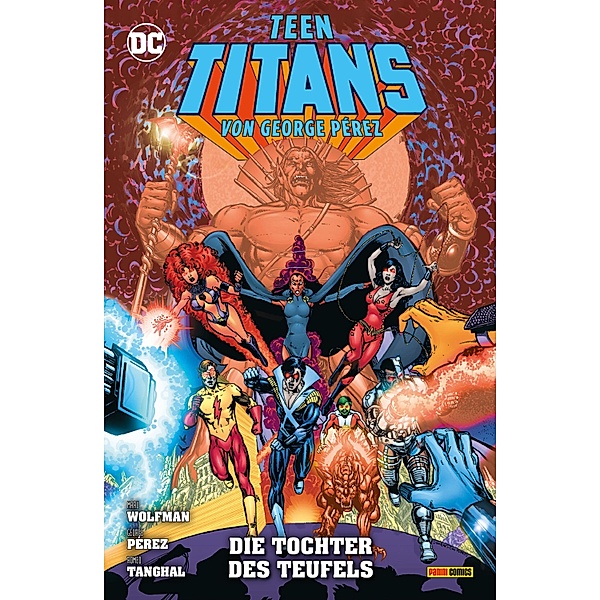 Teen Titans von George Perez - Bd. 9 (von 9): Die Tochter des Teufels / Teen Titans von George Perez Bd.9, Wolfman Marv