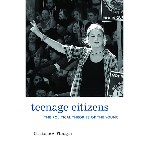 Teenage Citizens, Constance A. Flanagan