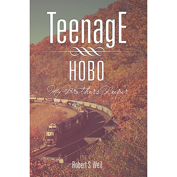 Teenage Hobo, Robert S. Weil