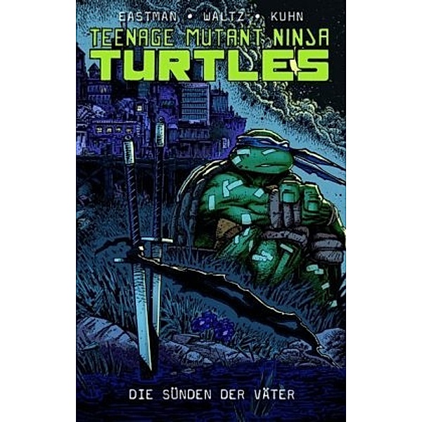 Teenage Mutant Ninja Turtles - Die Sünden der Väter, Kevin Eastman, Tom Waltz