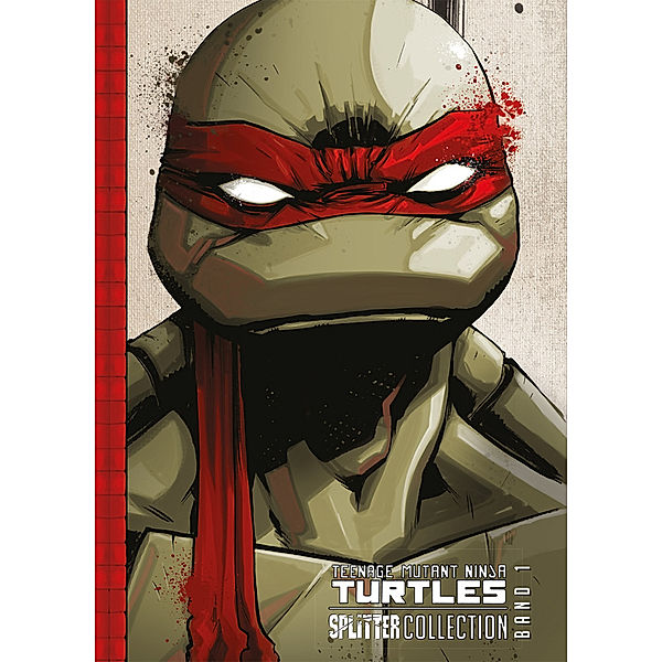 Teenage Mutant Ninja Turtles Splitter Collection 01, Kevin Eastman, Tom Waltz, Brian Lynch, Erik Burnham, Matthias Penkert-Hennig