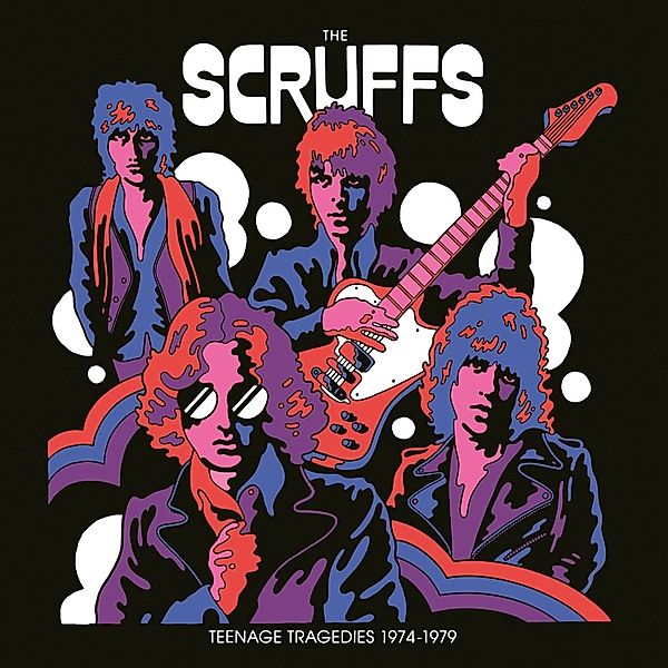Teenage Tragedies 1974-1979 (Vinyl), The Scruffs