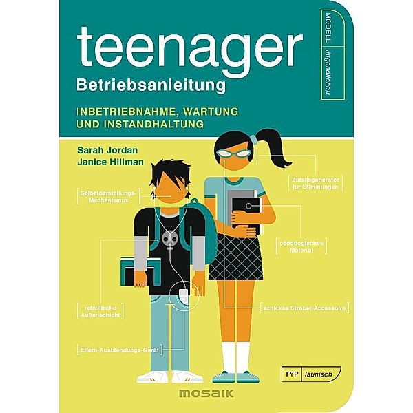 Teenager - Betriebsanleitung, Sarah Jordan, Janice Hillman