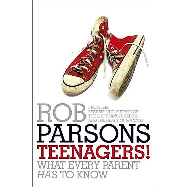 Teenagers!, Rob Parsons