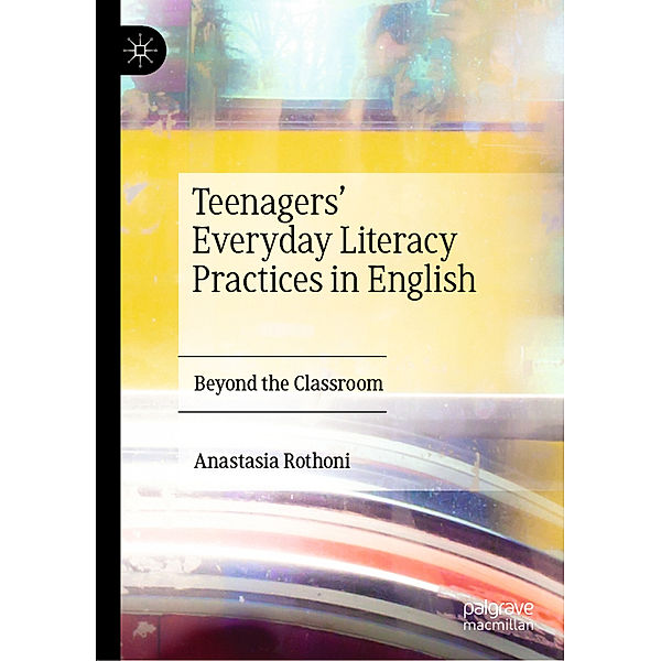 Teenagers' Everyday Literacy Practices in English, Anastasia Rothoni