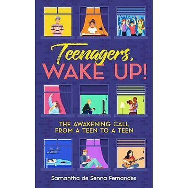 Teenagers, Wake Up!, Samantha de Senna Fernandes