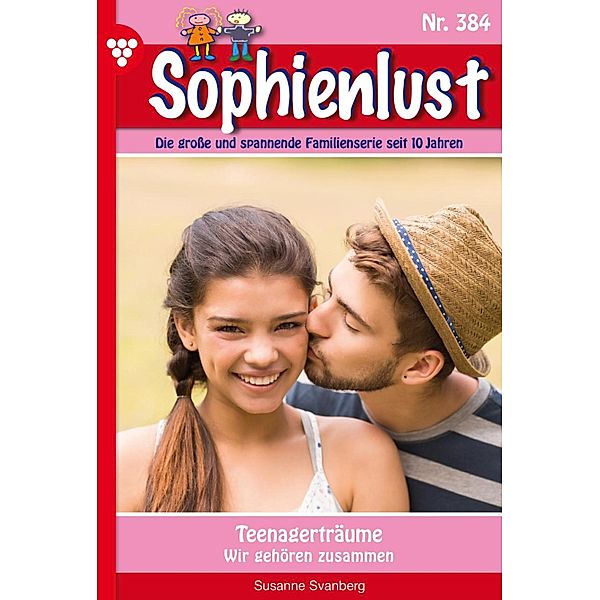 Teenagerträume / Sophienlust Bd.384, Susanne Svanberg