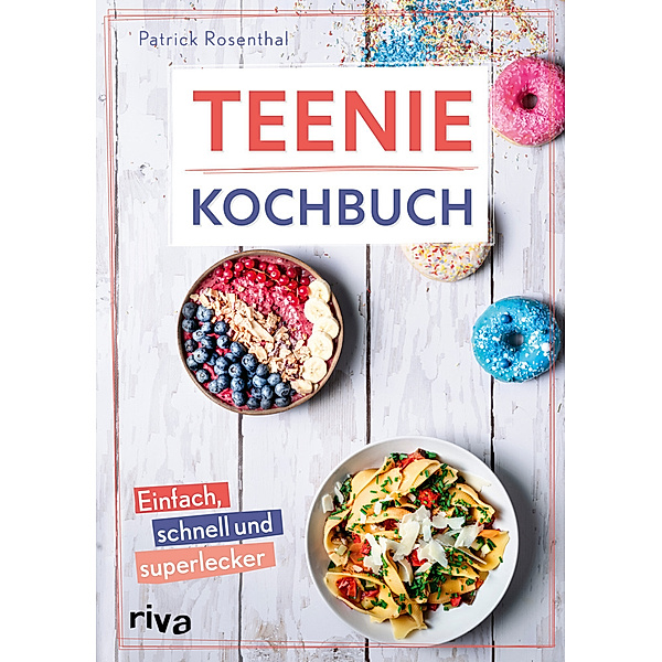 Teenie-Kochbuch, Patrick Rosenthal