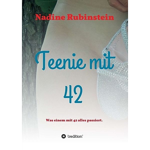 Teenie mit 42, Nadine Rubinstein