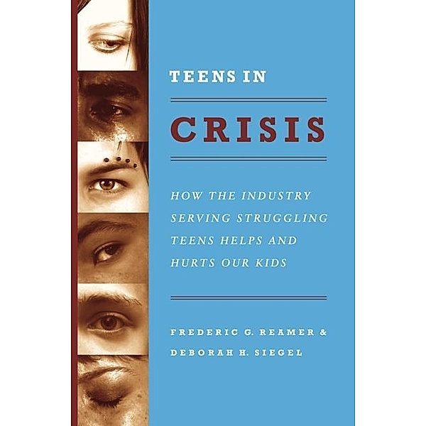 Teens in Crisis, Frederic Reamer, Deborah Siegel