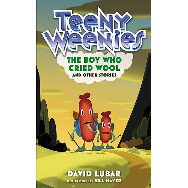 Teeny Weenies: The Boy Who Cried Wool / Teeny Weenies Bd.3, David Lubar