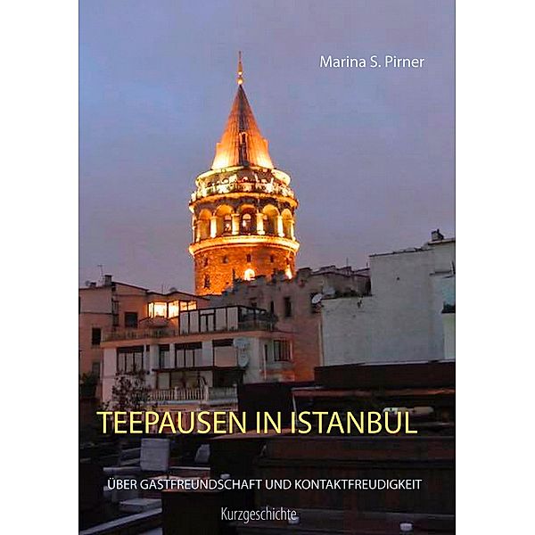 Teepausen in Istanbul, Marina S. Pirner