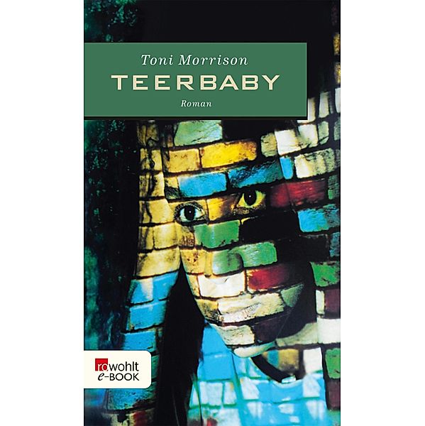 Teerbaby / rororo Taschenbücher Bd.13548, Toni Morrison