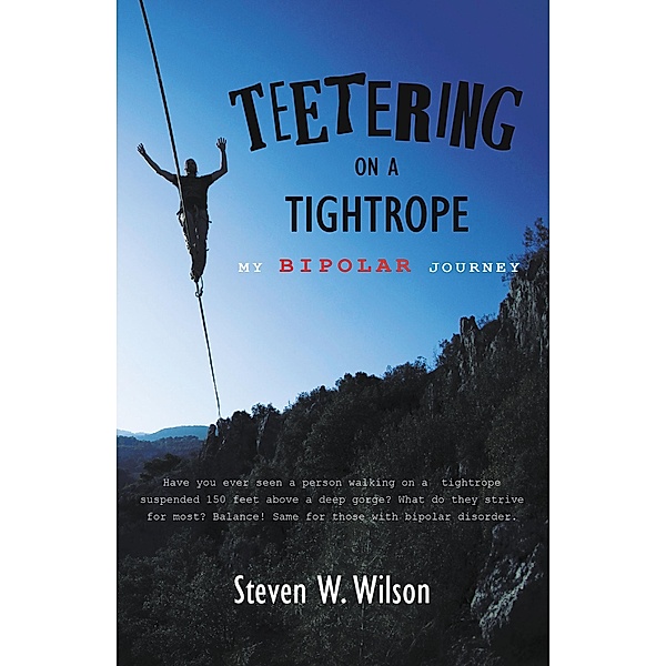 Teetering on a Tightrope, Steven W. Wilson