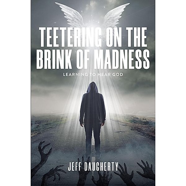 Teetering on the Brink of Madness, Jeff Daugherty
