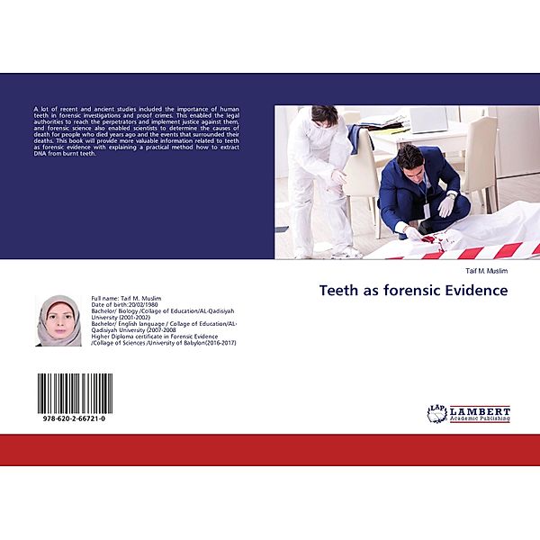 Teeth as forensic Evidence, Taif M. Muslim