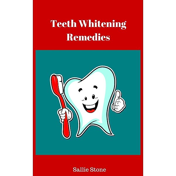 Teeth Whitening Remedies, Sallie Stone