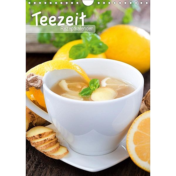 Teezeit - Rezeptkalender (Wandkalender 2021 DIN A4 hoch), Hetizia Fotodesign, www.hetizia.at