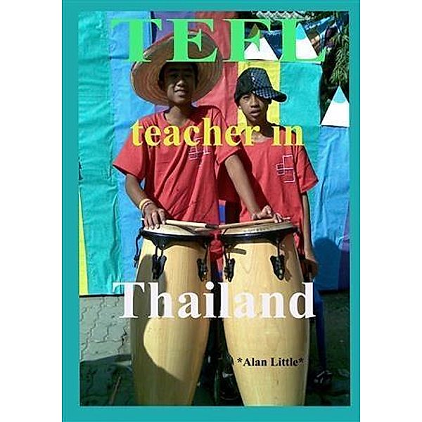 TEFL Teacher in Thailand / booksmango, Alan Little